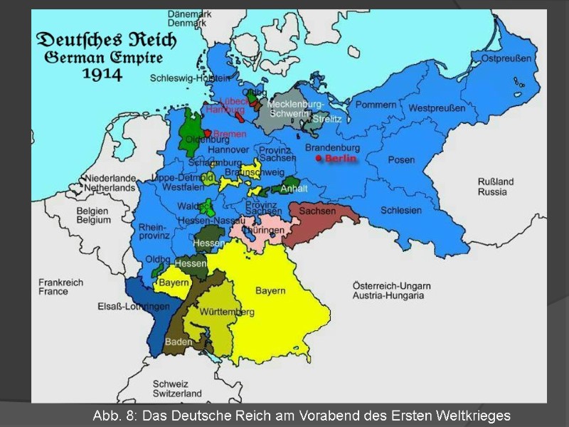 Abb. 8: Das Deutsche Reich am Vorabend des Ersten Weltkrieges